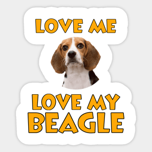 Love Me, Love My Beagle Sticker